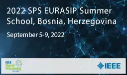 2022 SPS EURASIP Summer School, 5-9 Sept 2022, Bosnia, Herzegovina  - Presentation Videos Product Bundle