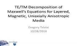 TE TM Decomposition of Maxwell''s Equations for Layered, Magnetic, Uniaxially Anisotropic Media