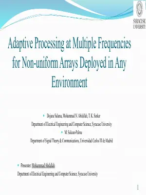 Adaptive Processing at Multiple Frequencies for Non uniform Arrays Deployed in Any Environment