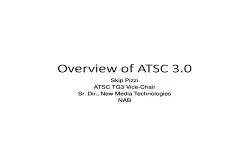 Overview of ATSC 3.0 Slides