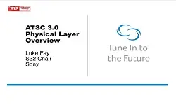 ATSC 3.0 Physical Layer Overview Slides