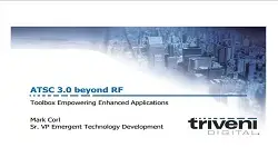 ATSC 3.0 beyond RF Toolbox Empowering Enhanced Applications Slides