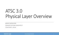 ATSC 3.0 Physical Layer Overview Slides
