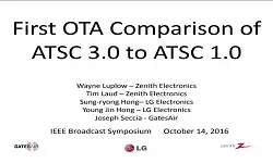 First OTA Comparison of ATSC 3.0 to ATSC 1.0 Slides