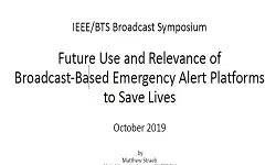 Future Use and Relevance of Broadcast-Based Emergency Alert Platforms to Save Lives Slides