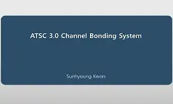 ATSC 3.0 Channel Bonding System Slides