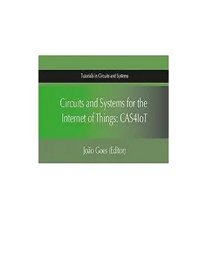 Circuits and Systems for the History of Things: CAS4IoT and Selected Topics in RF