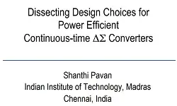 Dissecting Design Choices for Power Efficient Continuous-time Delta Sigma Converters