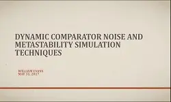 Dynamic Comparator Noise and Metastability Simulation Techniques