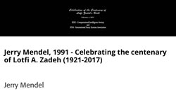 Jerry Mendel, 1991 - Celebrating the centenary of Lotfi A. Zadeh (1921-2017)