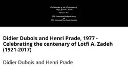 Didier Dubois and Henri Prade, 1977 - Celebrating the centenary of Lotfi A. Zadeh (1921-2017)