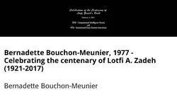 Bernadette Bouchon-Meunier, 1977 - Celebrating the centenary of Lotfi A. Zadeh (1921-2017)