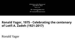 Ronald Yager, 1975 - Celebrating the centenary of Lotfi A. Zadeh (1921-2017)