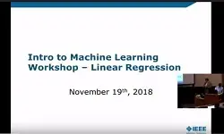 Linear Regression: Intro to Machine Learning Workshop - IEEE Region 4 Presentation