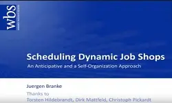 Plenary: Scheduling Dynamic Job Shops: An Anticipative and a Self-Organization Approach