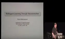 Risto Miikkilainen - Multiagent Learning Through Neuroevolution