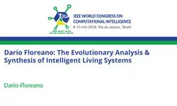 Dario Floreano: The Evolutionary Analysis & Synthesis of Intelligent Living Systems