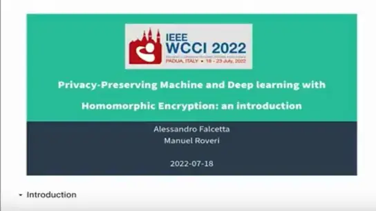 Tutorial - Privacy-Preserving Machine and Deep Learning with Homomorphicencryption: an Introduction