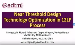 Near Threshold Design Technology Optimization in 12LP Process