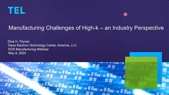 Manufacturing Challenges of High-k Materials – an Industry Perspective (Video)