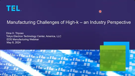 Manufacturing Challenges of High-k Materials – an Industry Perspective (Video)