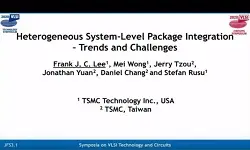 Joint Sessions: Heterogenous System Level Package Integration Trends and Challenges