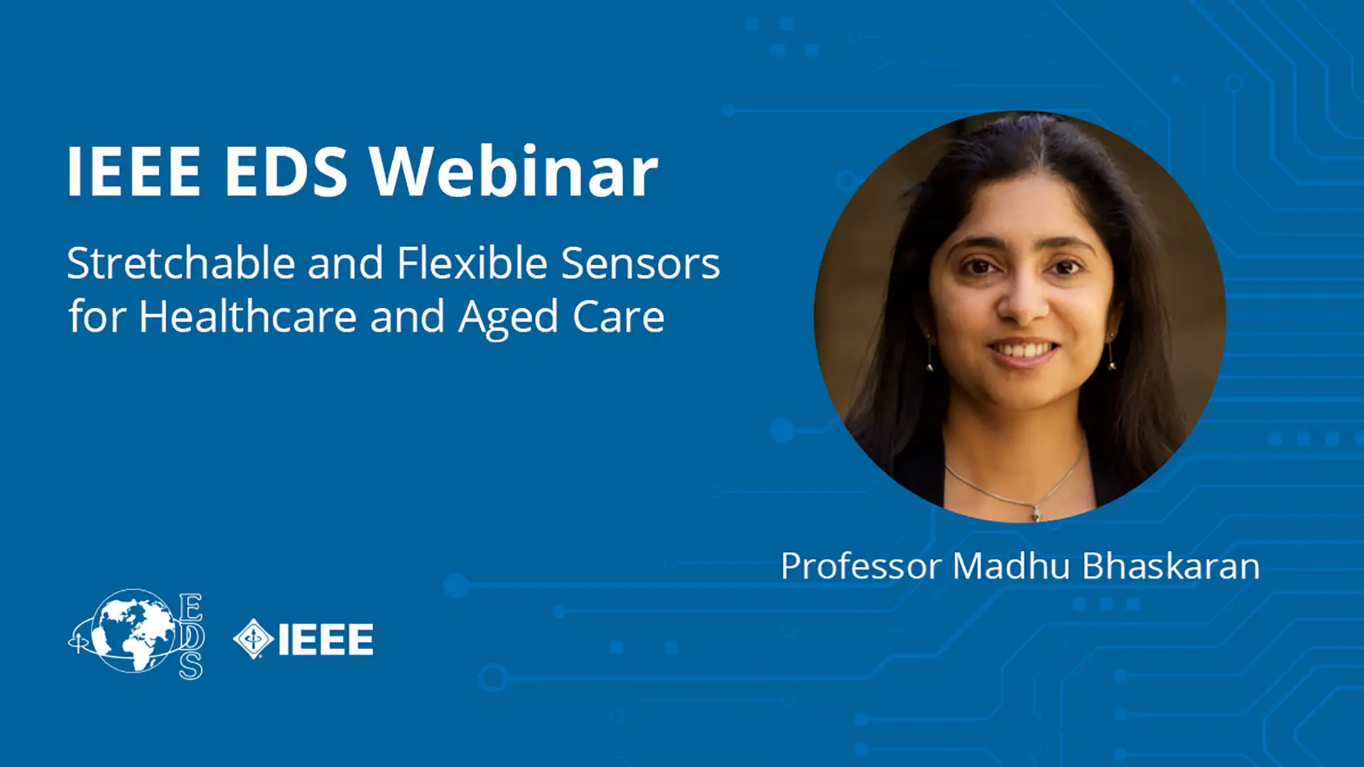 Flexible Electronics & Displays Webinar Series - Stretchable and flexible sensors for healthcare and aged care (video)