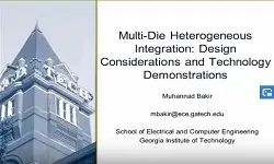 Multi Die Heterogeneous Integration: Design Considerations and Technology Demonstrations