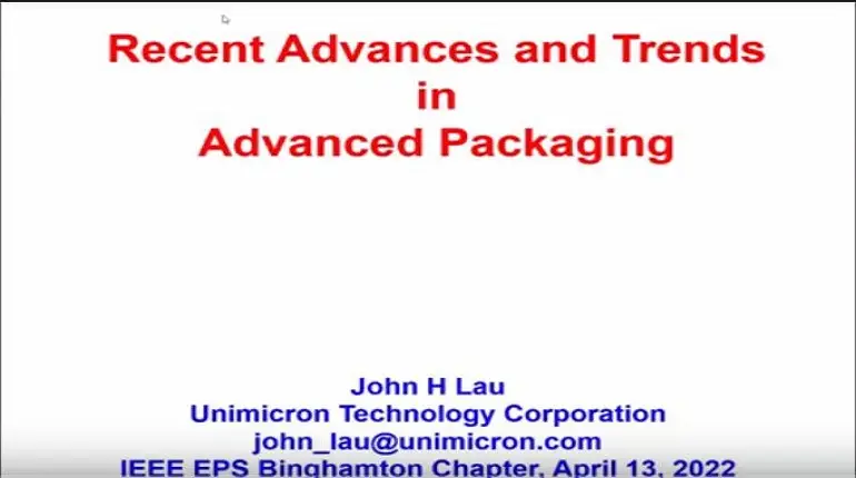 Recent Advances and Trends in Advanced Packaging