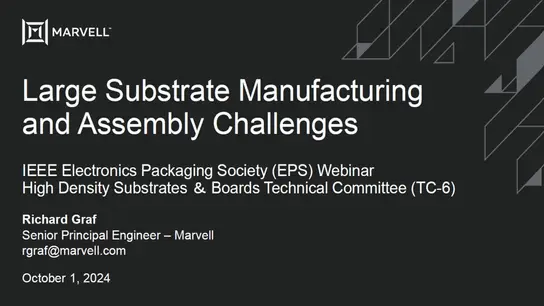 Large Substrate Manufacturing and Assembly Challenges Video