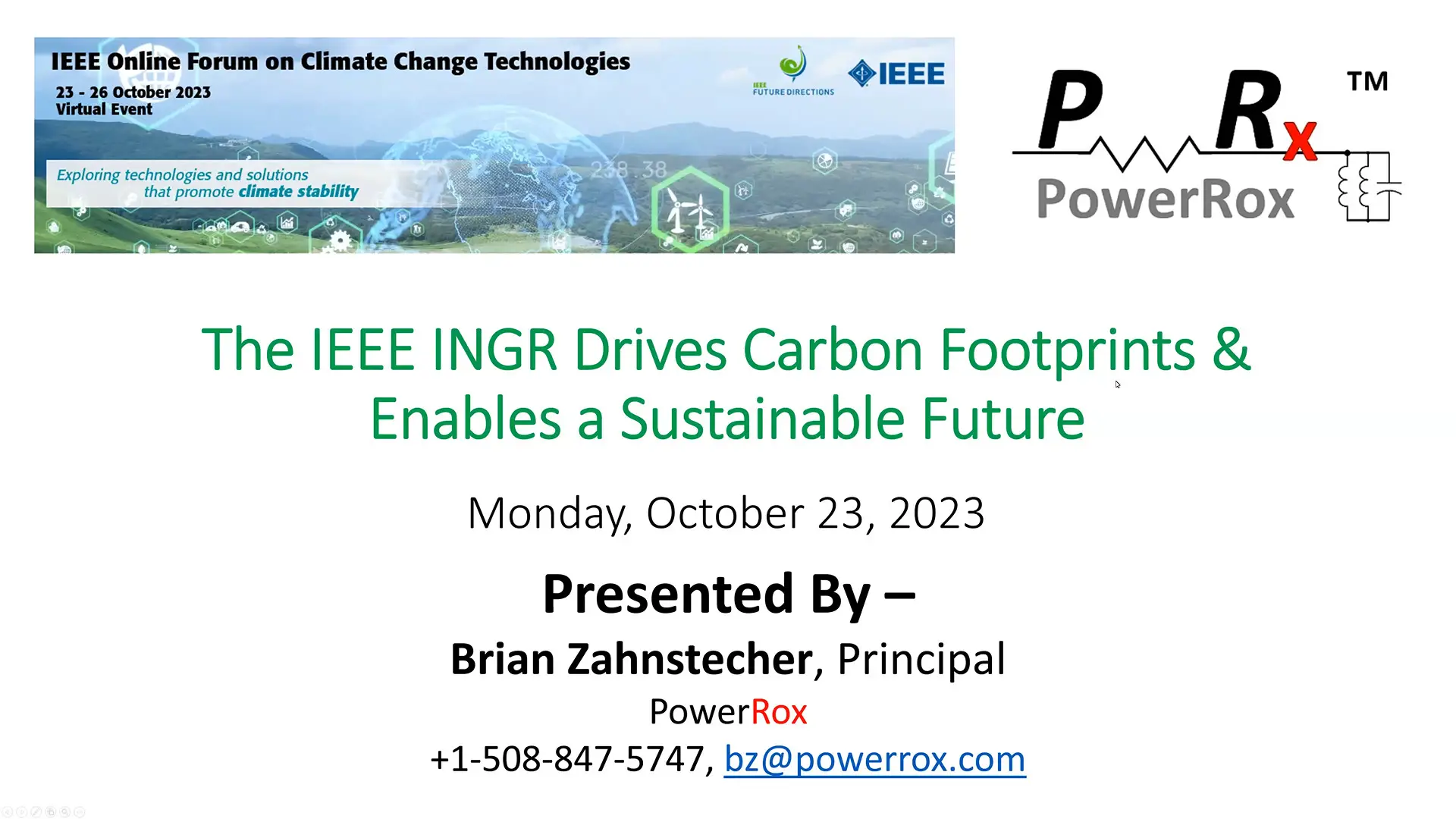 IEEE OFCCT 2023: Keynote 1.3: The IEEE INGR Drives Carbon Footprints & Enables a Sustainable Future