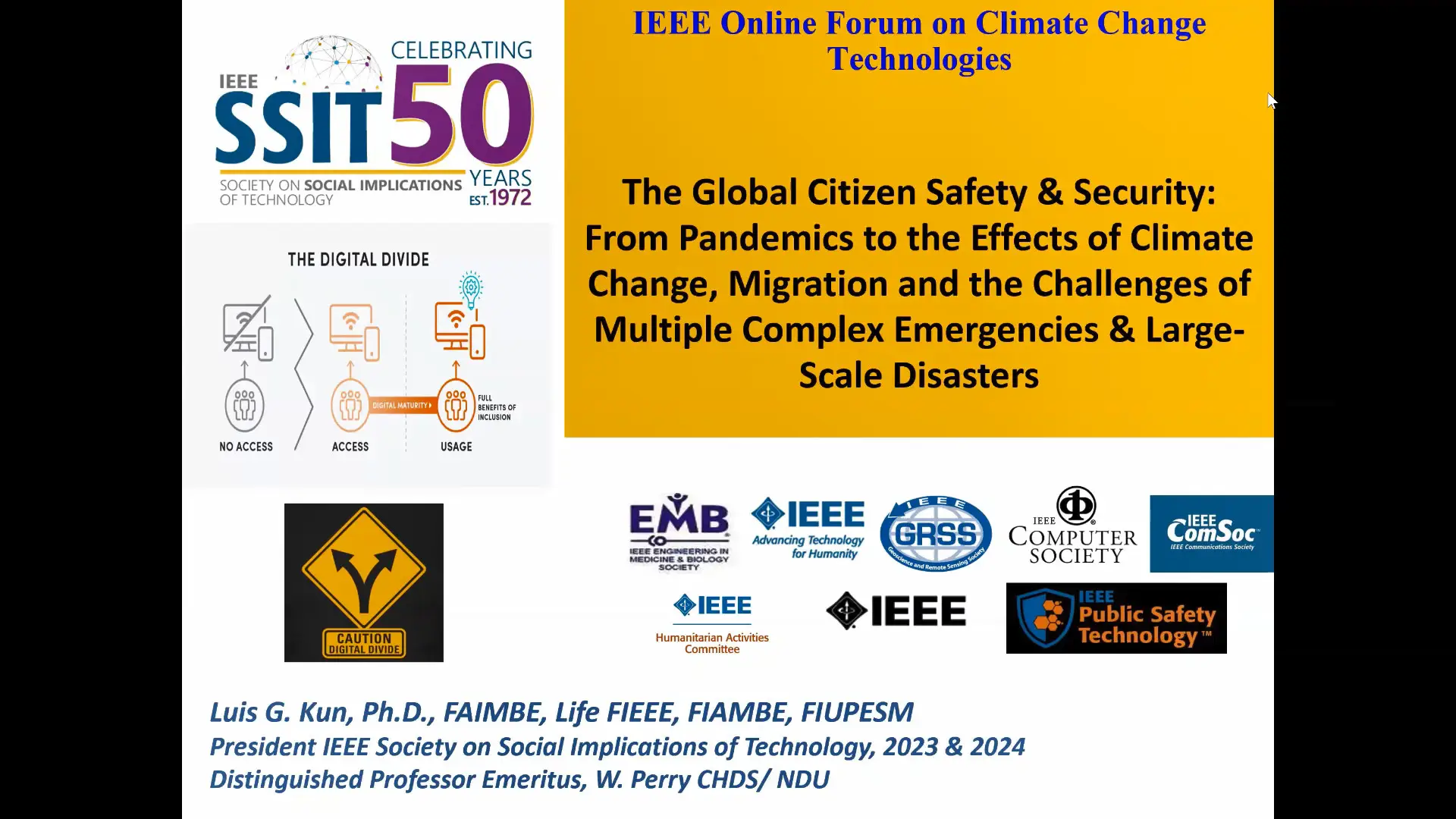 IEEE OFCCT 2023: Keynote 2.5: The Global Citizen Safety and Security. From Pandemics to the Effects of Climate Change, Migration and the Challenges of Multiple Complex Emergencies and Large-Scale Disasters