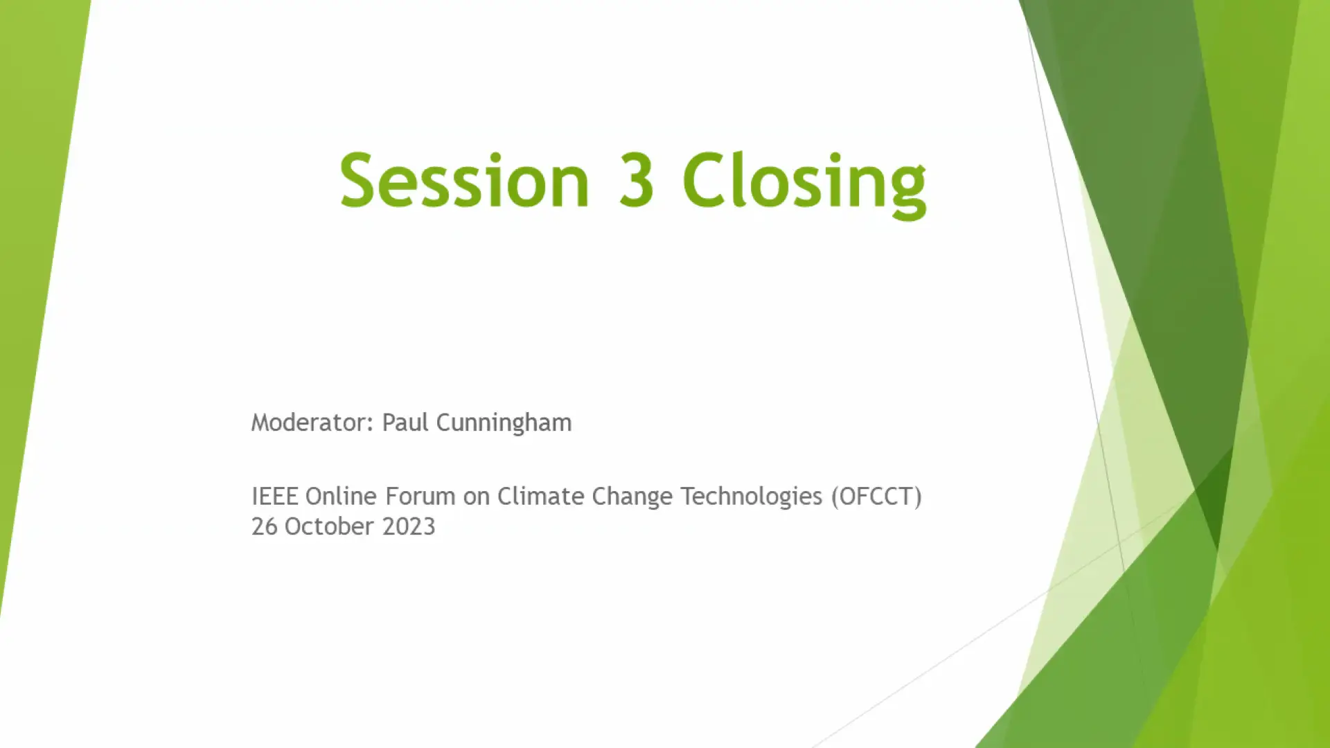 IEEE OFCCT 2023: Session 3 Closing