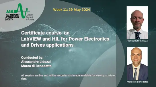 Week 11: Certificate Course on LabVIEW and HIL for Power Electronics and Drives Applications