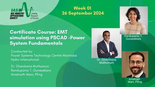 Week 01 IAS Certificate Course: EMT simulation using PSCAD -Power System Fundamentals Video