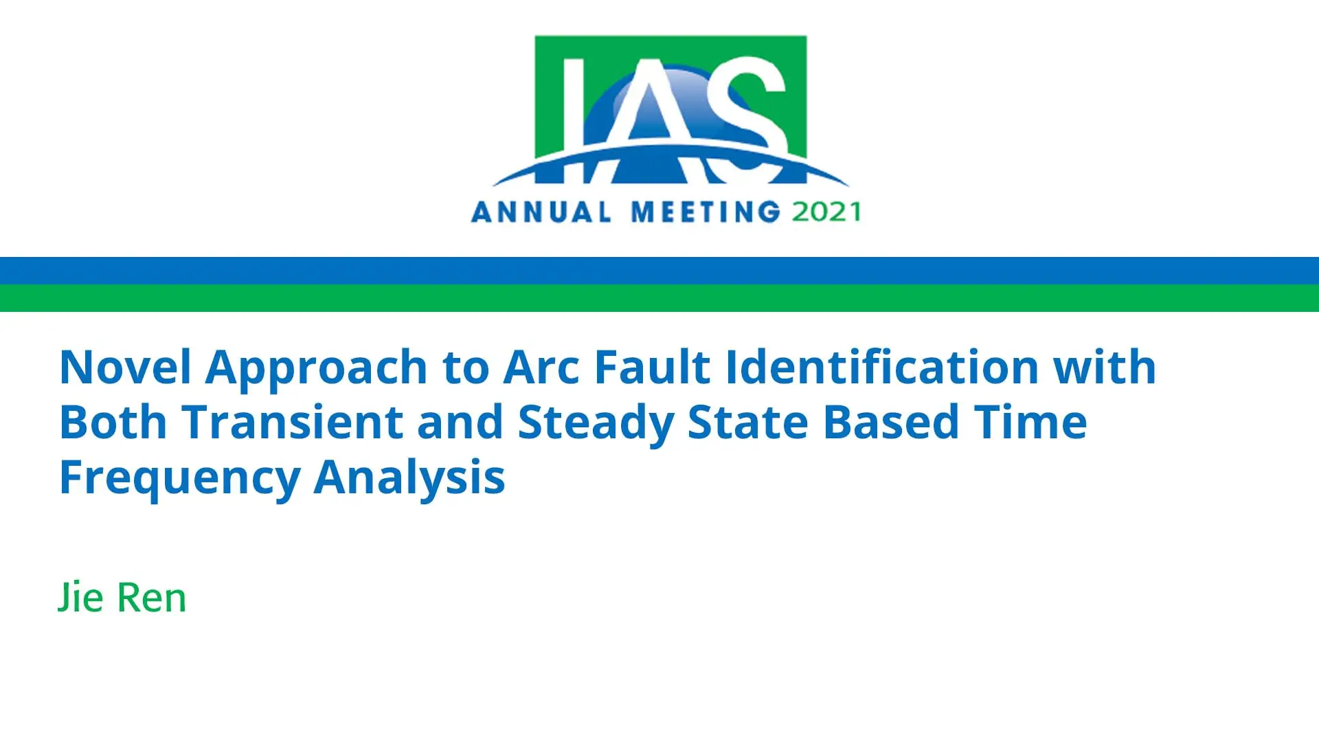 Novel Approach to Arc Fault Identification with Both Transient and Steady State Based Time Frequency Analysis