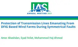 Protection of Transmission Lines Emanating From DFIG Based Wind Farms During Symmetrical Faults