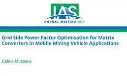 Grid Side Power Factor Optimisation for Matrix Converters in Mobile Mining Vehicle Applications