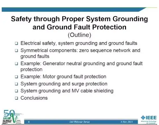 IAS Webinar Series -Safety Through Proper System Grounding and Ground Fault Protection