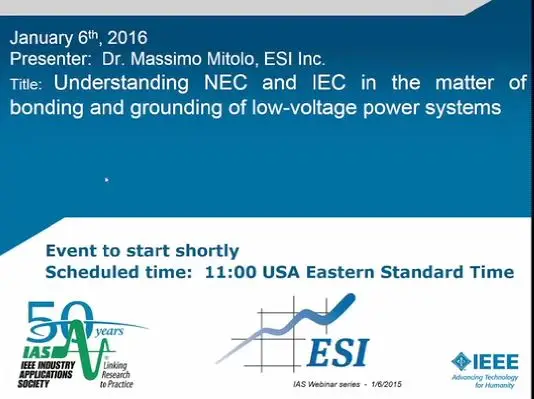 IAS Webinar Series -Understanding NEC and IEC in the Matter of Bonding and Grounding of Low-Voltage Power Systems