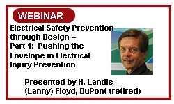 Electrical Safety Prevention Through Design Part 1: Pushing the Envelope in Electrical Injury Prevention