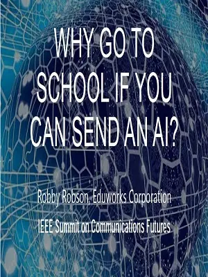 Why Go to School if You Can Send an AI?