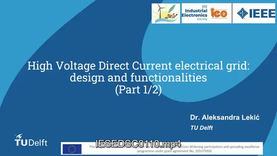 C2: High Voltage Direct Current Electrical Grid: Design and Functionalities: Part 1 Video