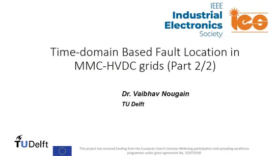 C3: Time Domain Based Fault Location in MMC-HVDC Grids: Part 2 Slides