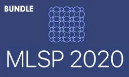 MLSP 2020 Virtual Conference - Presentation Videos Product Bundle