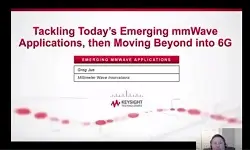 Tackling Today''s Emerging mmWave Applications, then Moving Beyond into 6G: Emerging mmWave Applications Video