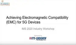Achieving Electromagnetic Compatibility (EMC) for 5G Devices Video