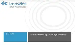 Miniaturized Waveguides on High K Ceramics Slides