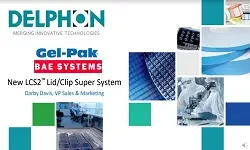 Gel-Pak BAE Systems: New LCS2 Lid/clip Super System Slides