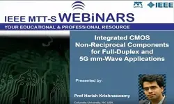Integrated CMOS Non Reciprocal Components for Full Duplex and 5G mm Wave Applications Video